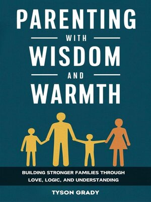 cover image of Parenting With Wisdom and Warmth